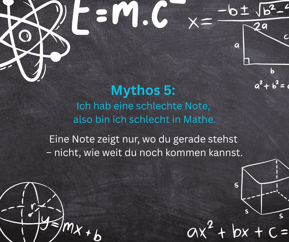 Mythos 5: Ich hab eine schlechte Note, also bin ich schlecht in Mathe.